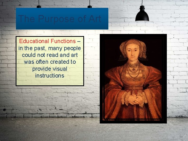 The Purpose of Art Educational Functions – in the past, many people could not
