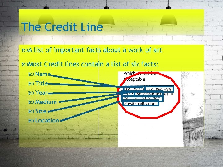 The Credit Line A list of important facts about a work of art Most