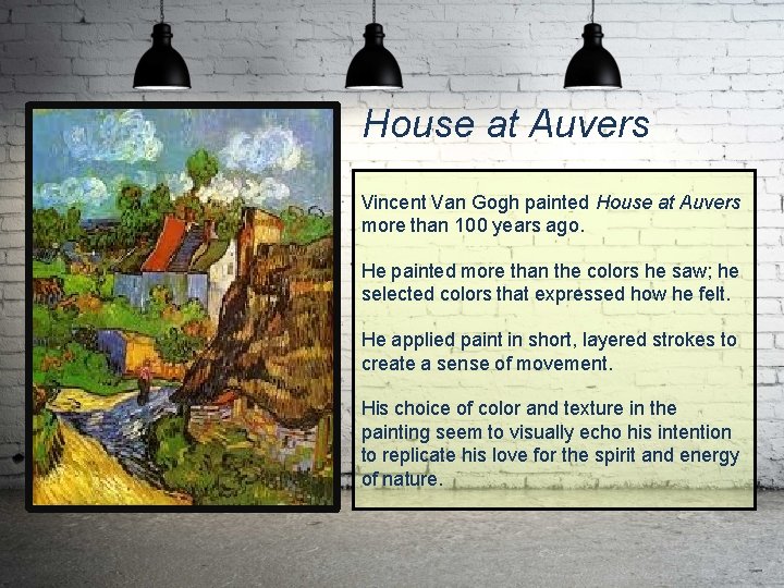 House at Auvers Vincent Van Gogh painted House at Auvers more than 100 years