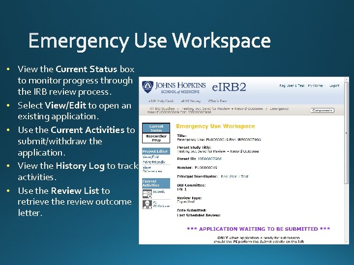  • View the Current Status box to monitor progress through the IRB review