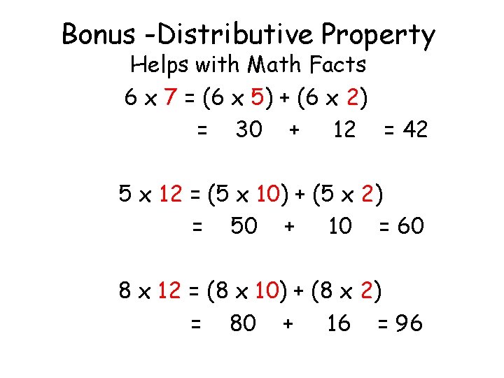 Bonus -Distributive Property Helps with Math Facts 6 x 7 = (6 x 5)
