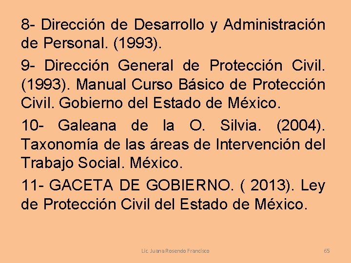 8 - Dirección de Desarrollo y Administración de Personal. (1993). 9 - Dirección General