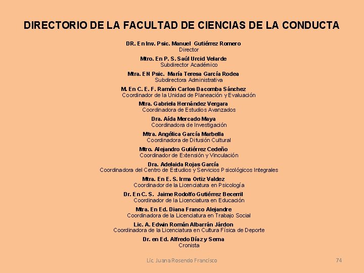 DIRECTORIO DE LA FACULTAD DE CIENCIAS DE LA CONDUCTA DR. En Inv. Psic. Manuel