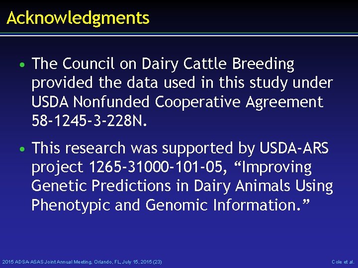 Acknowledgments • The Council on Dairy Cattle Breeding provided the data used in this