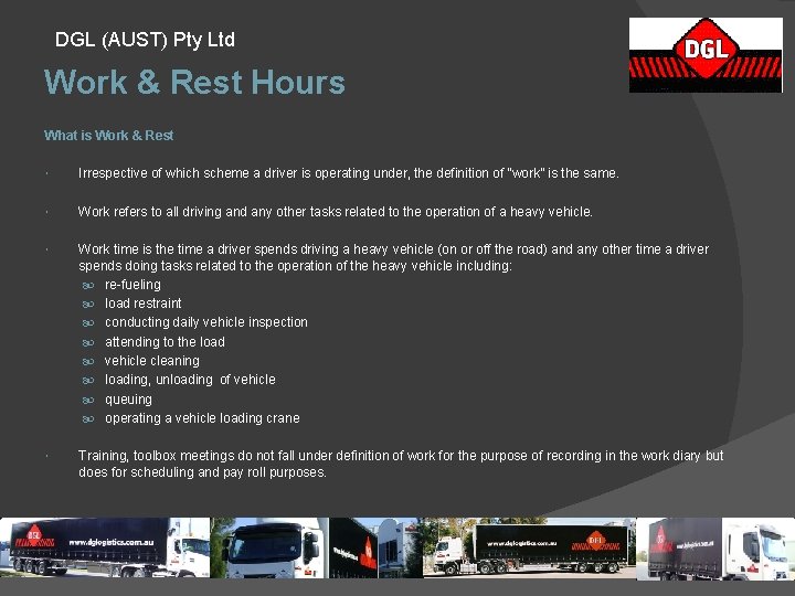 DGL (AUST) Pty Ltd Work & Rest Hours What is Work & Rest Irrespective