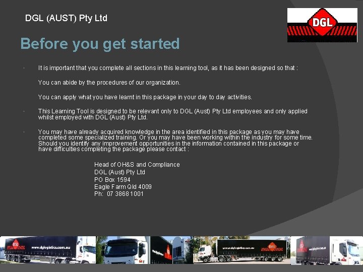 DGL (AUST) Pty Ltd Before you get started It is important that you complete