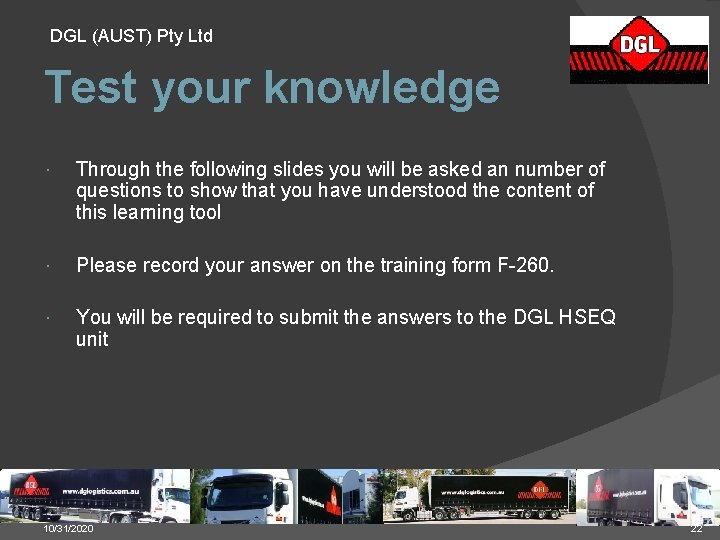 DGL (AUST) Pty Ltd Test your knowledge Through the following slides you will be