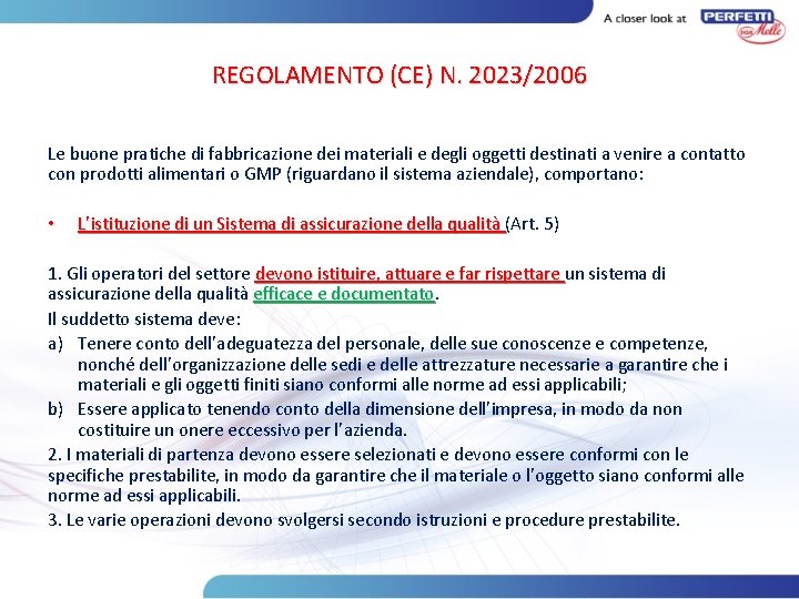 REGOLAMENTO (CE) N. 2023/2006 Le buone pratiche di fabbricazione dei materiali e degli oggetti