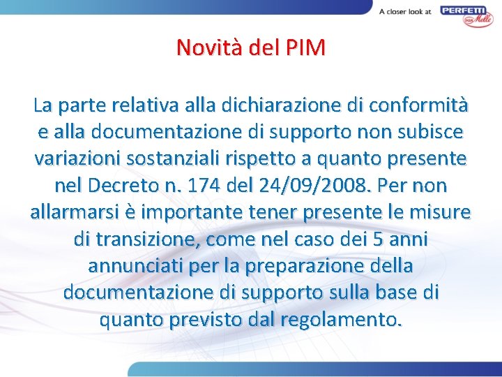 Novità del PIM La parte relativa alla dichiarazione di conformità e alla documentazione di