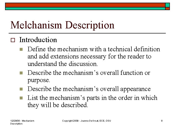 Melchanism Description o Introduction n n Define the mechanism with a technical definition and