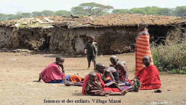 femmes et des enfants. Village Masai pps Daniel. S 