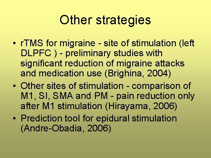 Other strategies • r. TMS for migraine - site of stimulation (left DLPFC ) Other strategies • r. TMS for migraine - site of stimulation (left DLPFC )