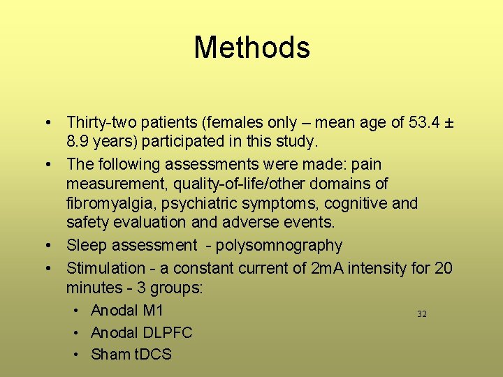 Methods • Thirty-two patients (females only – mean age of 53. 4 ± 8. Methods • Thirty-two patients (females only – mean age of 53. 4 ± 8.