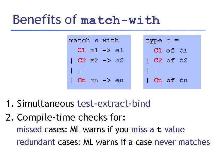 Benefits of match-with match e C 1 x 1 | C 2 x 2