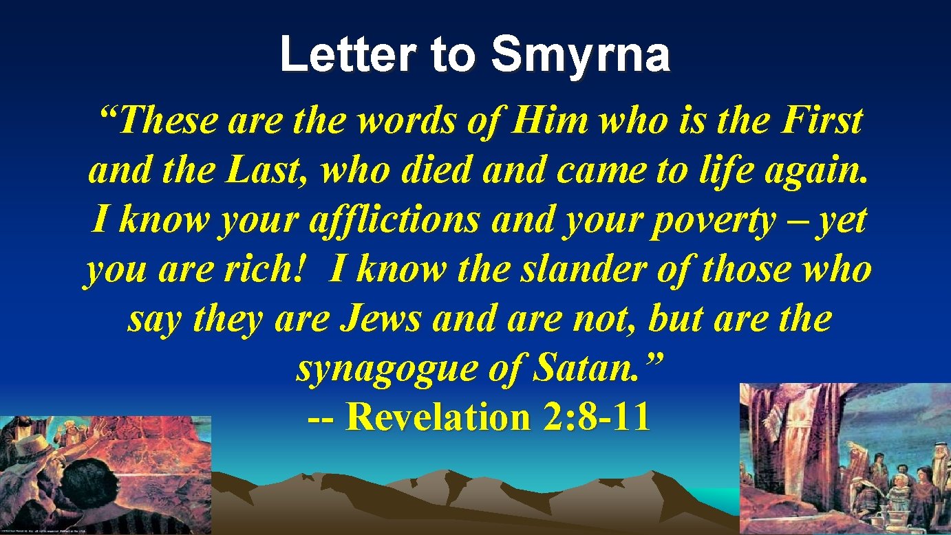 Letter to Smyrna “These are the words of Him who is the First and Letter to Smyrna “These are the words of Him who is the First and