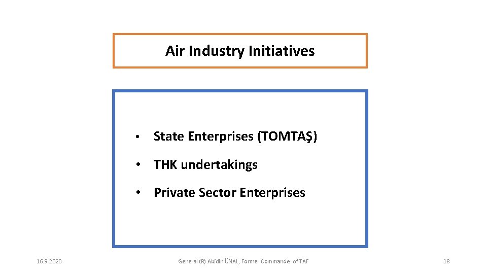 Air Industry Initiatives • State Enterprises (TOMTAŞ) • THK undertakings • Private Sector Enterprises