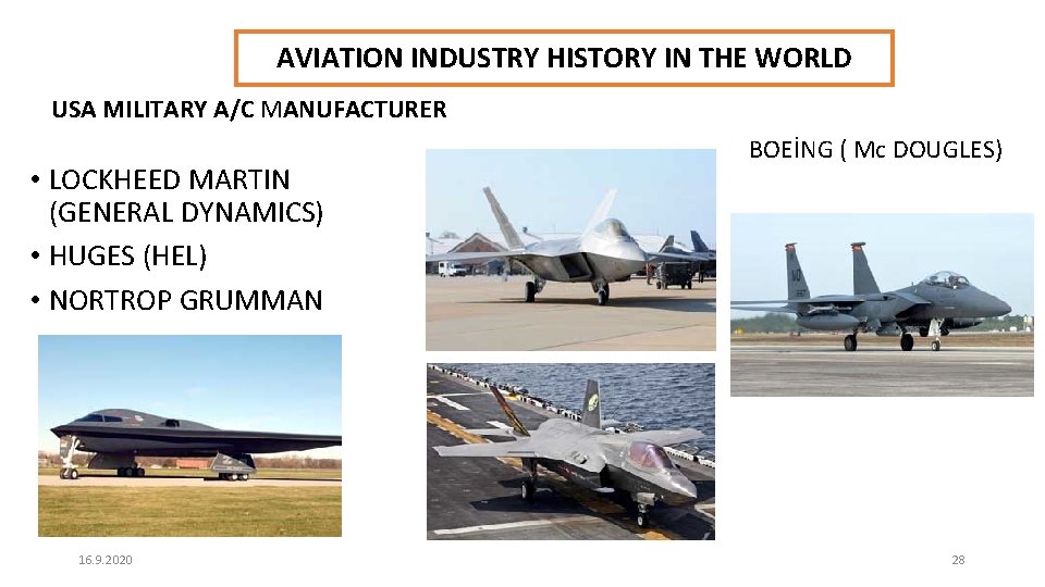 AVIATION INDUSTRY HISTORY IN THE WORLD USA MILITARY A/C MANUFACTURER • LOCKHEED MARTIN (GENERAL