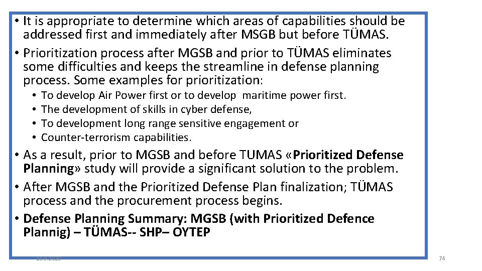  • It is appropriate to determine which areas of capabilities should be addressed