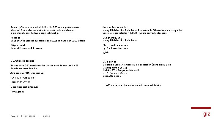 As a federally owned enterprise, GIZ supports the German En tant qu'entreprise de droit