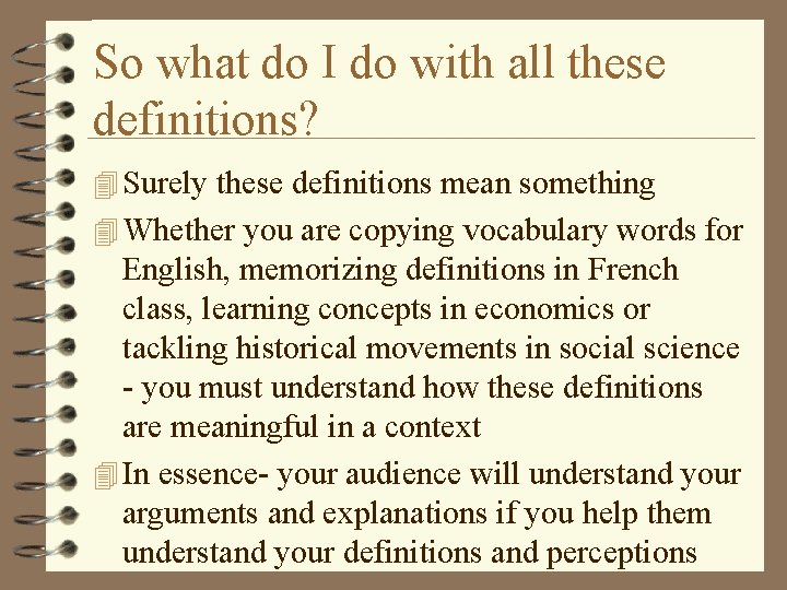 So what do I do with all these definitions? 4 Surely these definitions mean