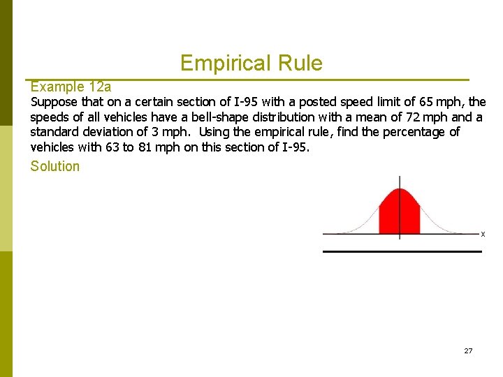 Empirical Rule Example 12 a Suppose that on a certain section of I-95 with