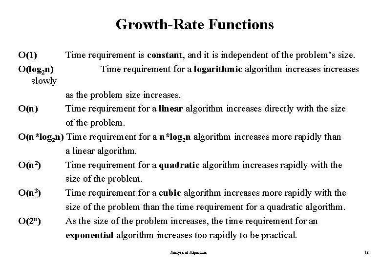 Growth-Rate Functions O(1) Time requirement is constant, and it is independent of the problem’s Growth-Rate Functions O(1) Time requirement is constant, and it is independent of the problem’s