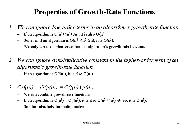 Properties of Growth-Rate Functions 1. We can ignore low-order terms in an algorithm’s growth-rate Properties of Growth-Rate Functions 1. We can ignore low-order terms in an algorithm’s growth-rate
