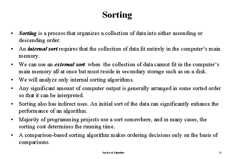 Sorting • Sorting is a process that organizes a collection of data into either Sorting • Sorting is a process that organizes a collection of data into either