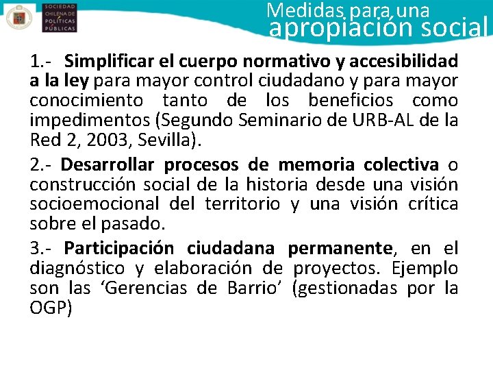 Medidas para una apropiación social 1. - Simplificar el cuerpo normativo y accesibilidad a