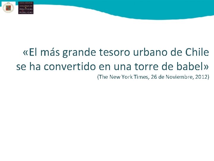  «El más grande tesoro urbano de Chile se ha convertido en una torre