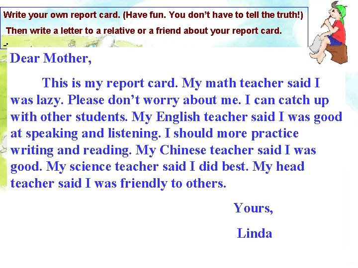 Write your own report card. (Have fun. You don’t have to tell the truth!) Write your own report card. (Have fun. You don’t have to tell the truth!)