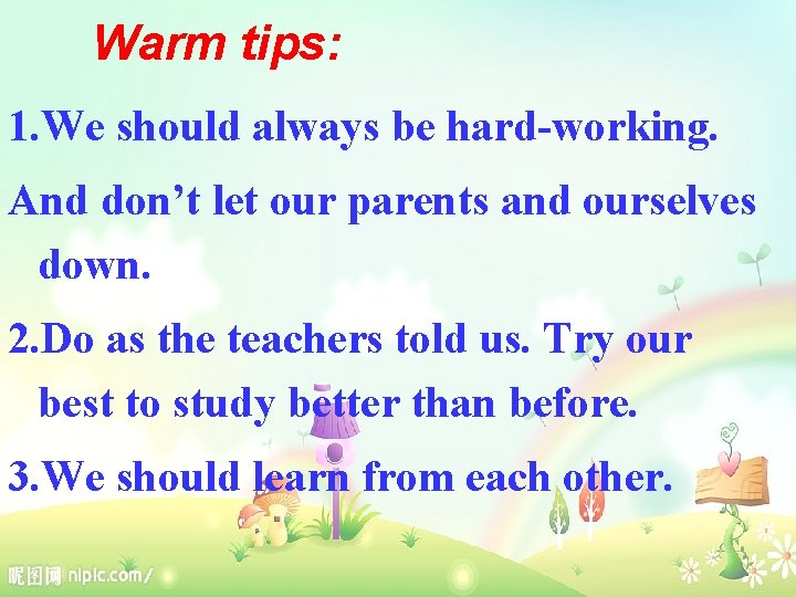 Warm tips: 1. We should always be hard-working. And don’t let our parents and Warm tips: 1. We should always be hard-working. And don’t let our parents and
