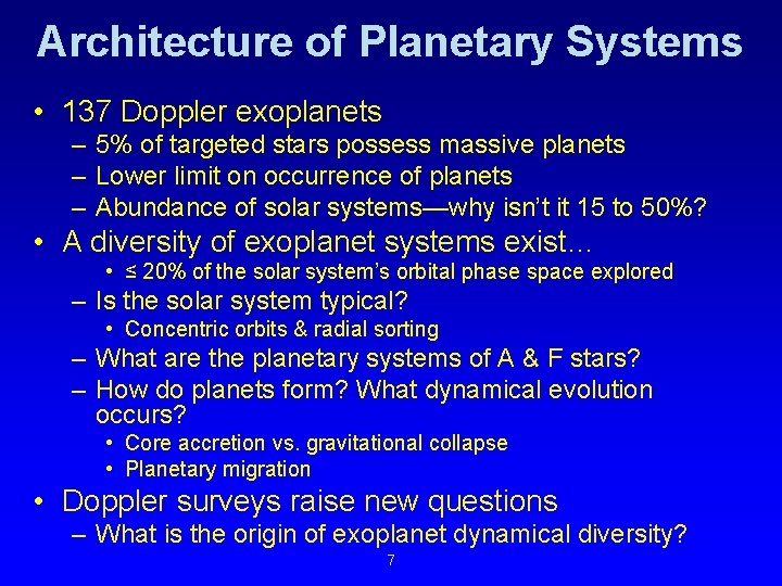 Architecture of Planetary Systems • 137 Doppler exoplanets – 5% of targeted stars possess