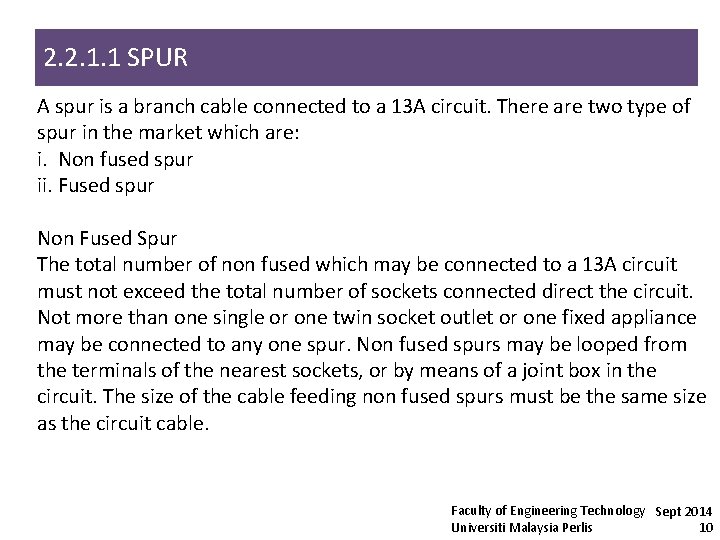 2. 2. 1. 1 SPUR A spur is a branch cable connected to a