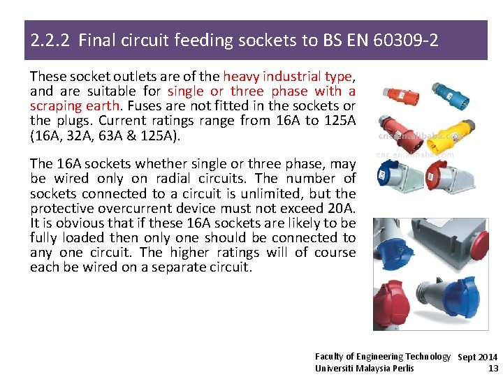 2. 2. 2 Final circuit feeding sockets to BS EN 60309 -2 These socket