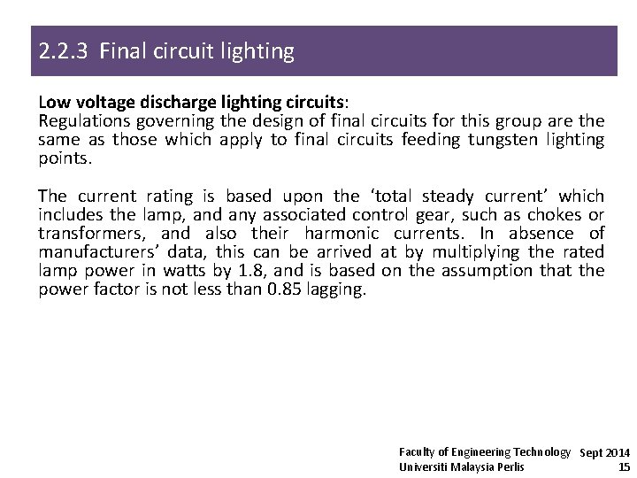 2. 2. 3 Final circuit lighting Low voltage discharge lighting circuits: Regulations governing the