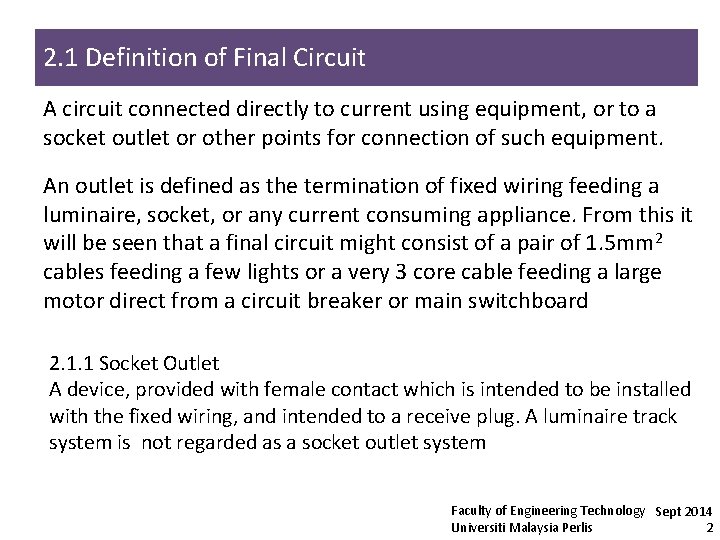 2. 1 Definition of Final Circuit A circuit connected directly to current using equipment,