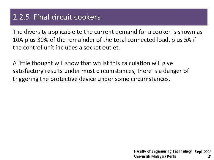 2. 2. 5 Final circuit cookers The diversity applicable to the current demand for