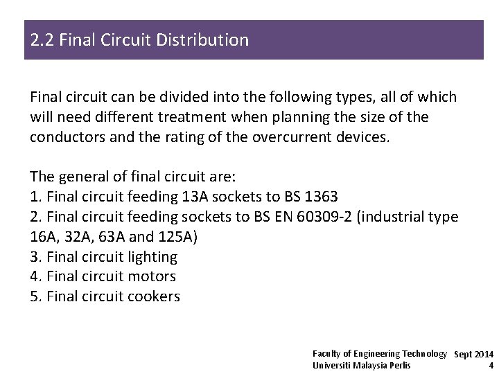 2. 2 Final Circuit Distribution Final circuit can be divided into the following types,