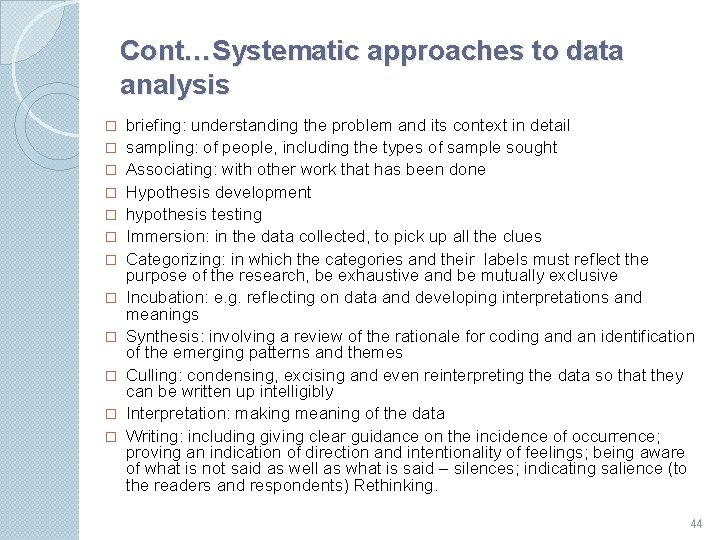 Cont…Systematic approaches to data analysis � � � brieﬁng: understanding the problem and its