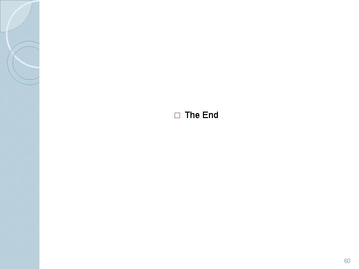 � The End 60 