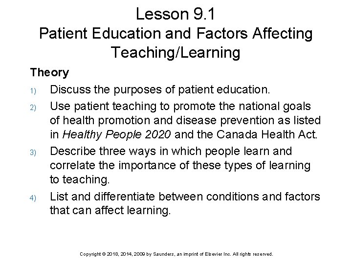 Lesson 9. 1 Patient Education and Factors Affecting Teaching/Learning Theory 1) Discuss the purposes