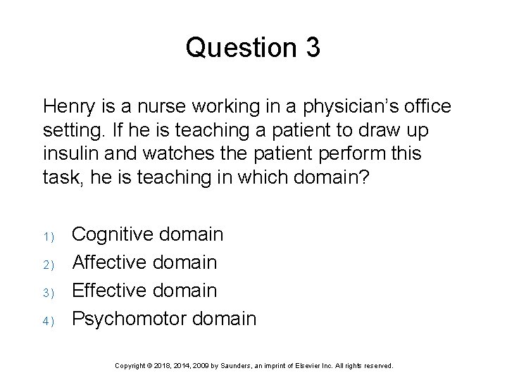 Question 3 Henry is a nurse working in a physician’s office setting. If he