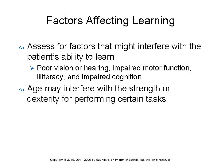 Factors Affecting Learning Assess for factors that might interfere with the patient’s ability to