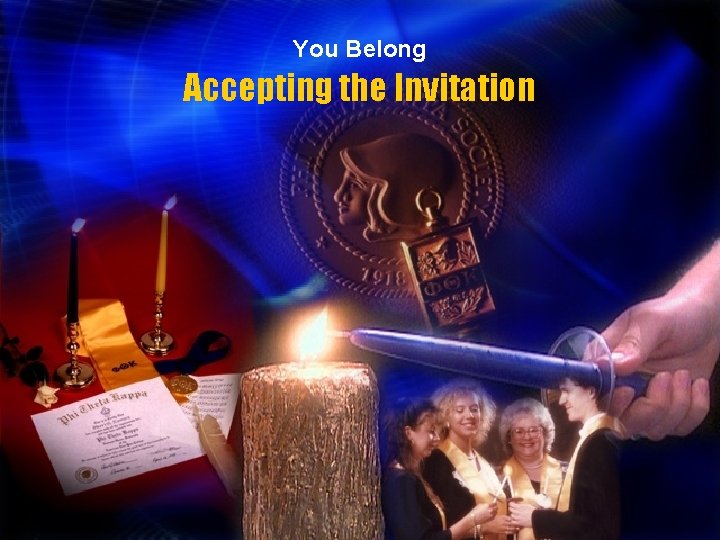 You Belong Accepting the Invitation 