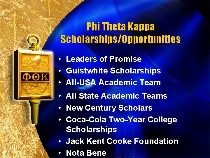 Phi Theta Kappa Scholarships/Opportunities • Leaders of Promise • Guistwhite Scholarships • All-USA Academic