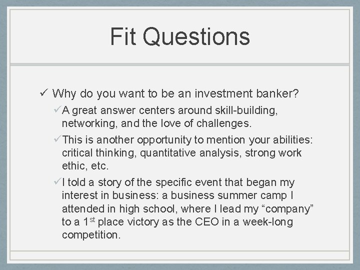 Fit Questions ü Why do you want to be an investment banker? üA great