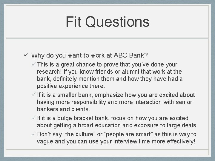 Fit Questions ü Why do you want to work at ABC Bank? ü This