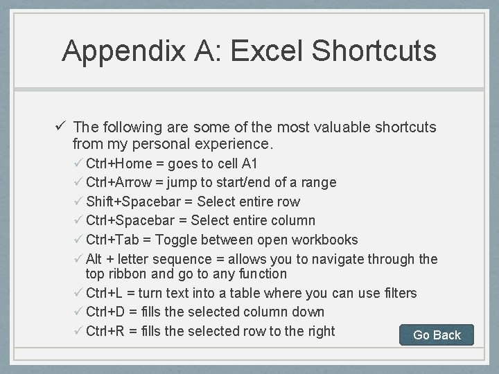 Appendix A: Excel Shortcuts ü The following are some of the most valuable shortcuts