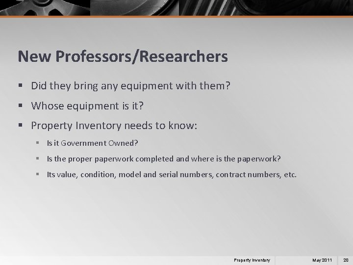 New Professors/Researchers § Did they bring any equipment with them? § Whose equipment is